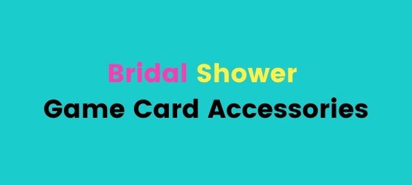 bridal shower game card accessories cover photo