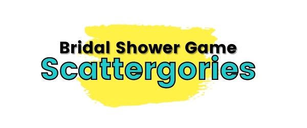 cover image for the bridal shower scattergories article