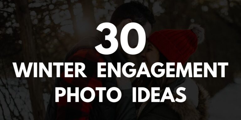 The cover photo for the blog post called 30 Winter Engagement Photo Ideas. This is mostly text with a faded photo of a couple posing in winter clothing