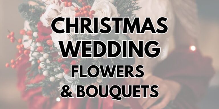 The cover image for the blog post caleed Christmas Wedding Flowers and Bouquets. This has the title as the text and a faded photo of a Christmas bridal bouquet.