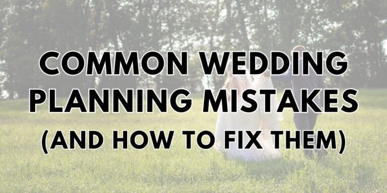 This is the cover photo for the blog post called common wedding planning mistakes and how to fix them. This photo shows a faded wedding photo with the title text on top