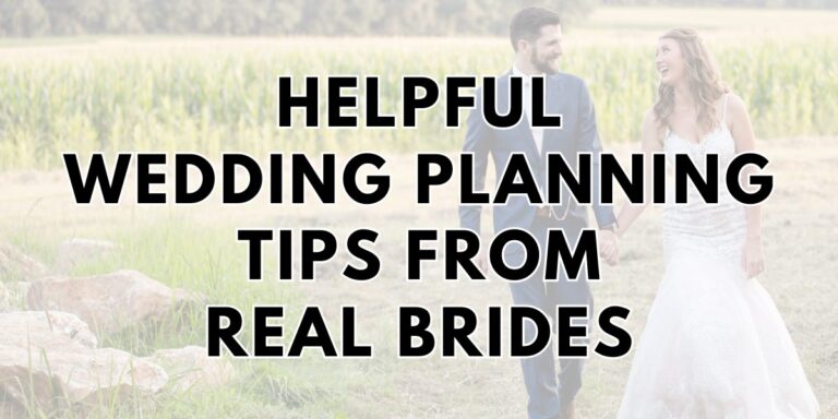 The cover photo for the blog post called helpful wedding planning tips from real brides. This shows the text on top of a faded photo of a bride and groom walking and smiling at each other