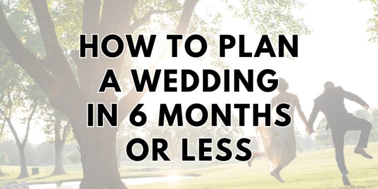 This is the cover image for the blog post called how to plan a wedding in 6 months or less. This photo shows the text of the title and a faded photo of a bride and groom jumping for joy
