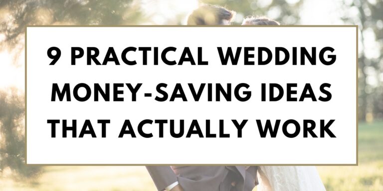 The cover photo for the blog post called 9 practical wedding-money-saving ideas that actually work. The photo just shows that text
